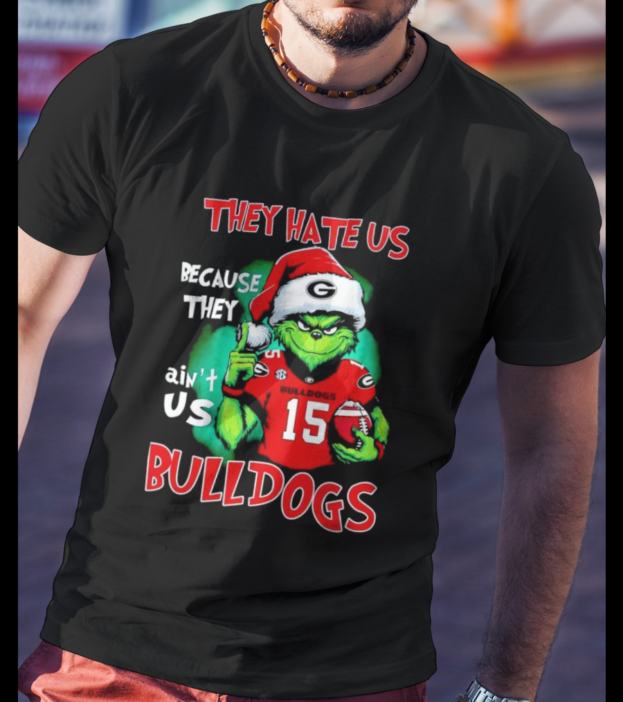 Grinch Santa Bulldogs They Hate Us Because They Ain't Us Football T-Shirt