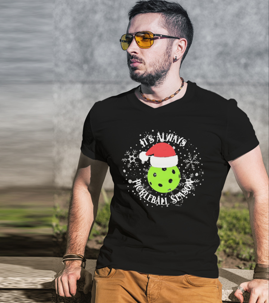 It's Always Pickleball Season Santa Hat Snowflakes T-Shirt
