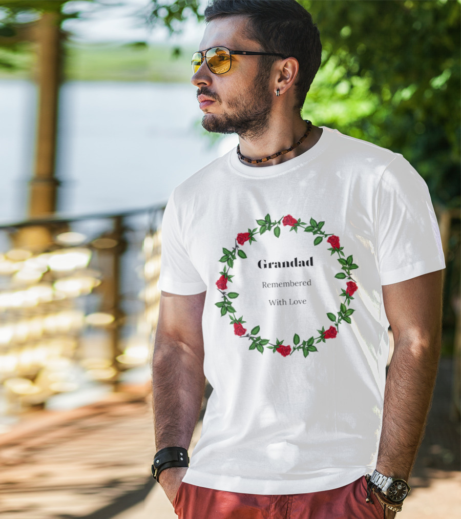 Grandad Remembered With Love Surrounded By Red Rose Wreath T-Shirt