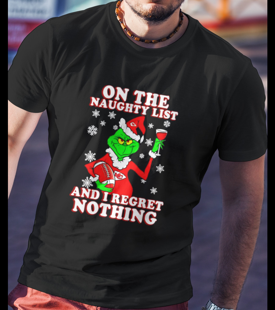 Grinch In Chiefs Colors With Naughty List And I Regret Nothing Christmas Football T-Shirt