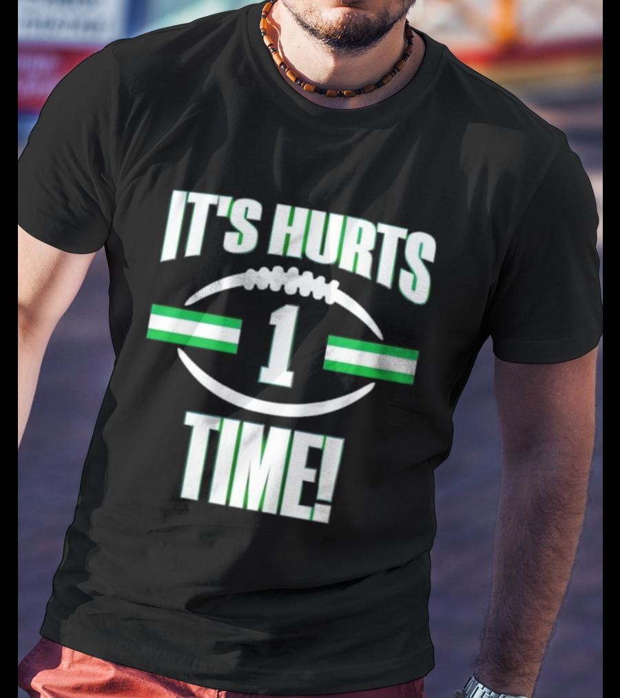 It's Hurts Time Football Number 1 T-Shirt