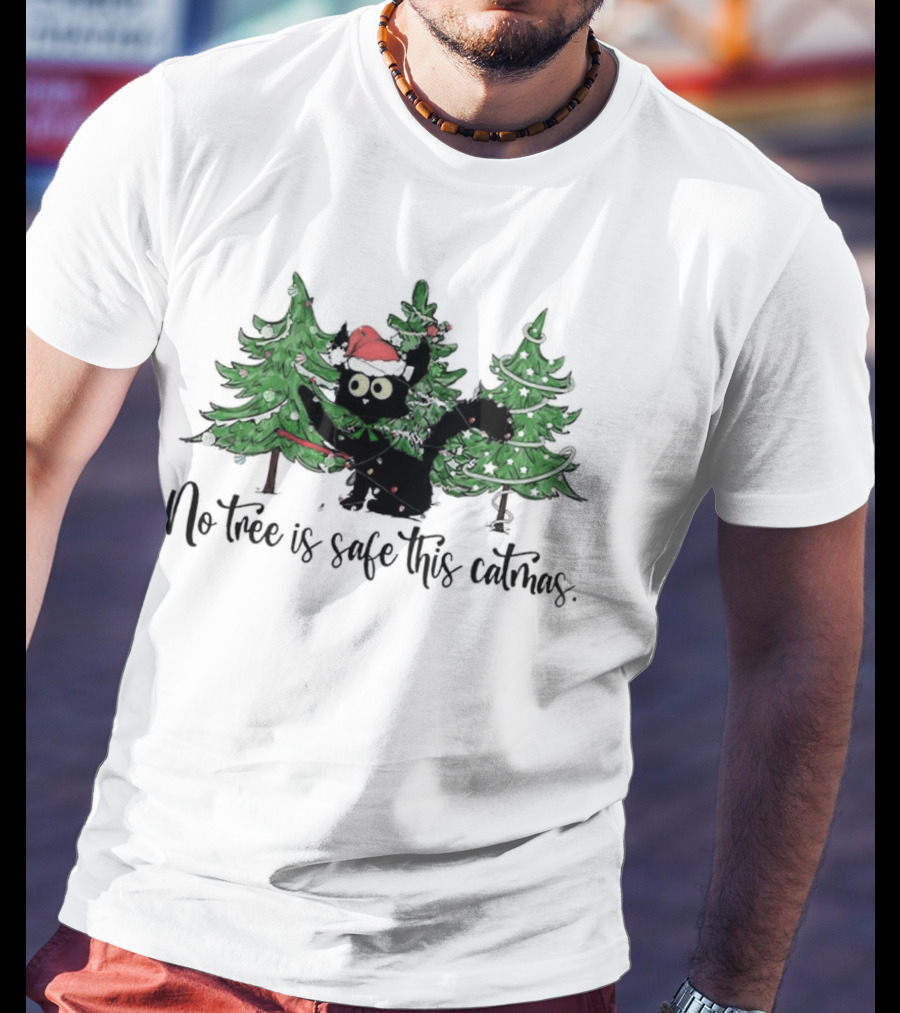 No Tree Is Safe This Catmas Naughty Black Cat Christmas T-Shirt