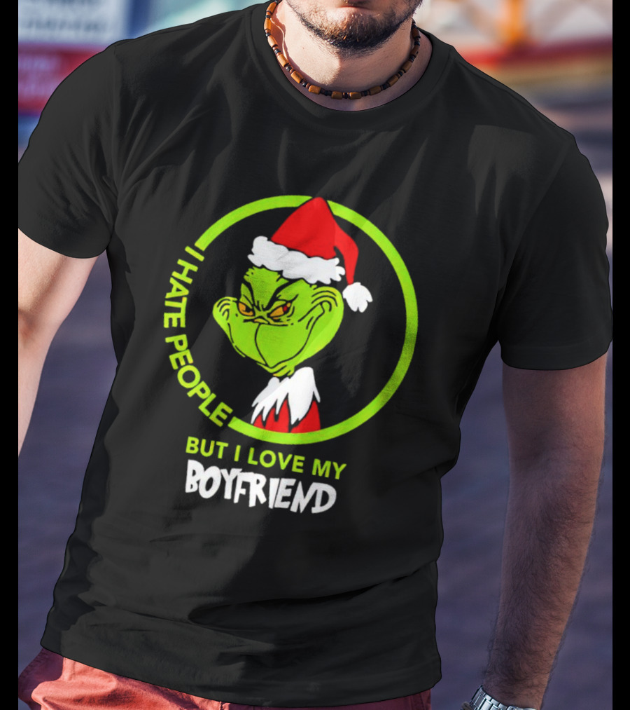 Grinch I Hate People But I Love My Boyfriend Christmas Santa Hat T-Shirt