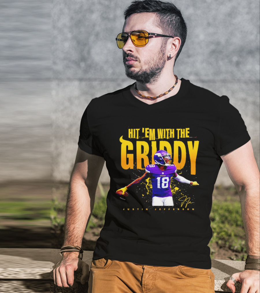 JUSTIN JEFFERSON MINNESOTA VIKINGS HIT 'EM WITH THE GRIDDY SIGNATURE T-Shirt