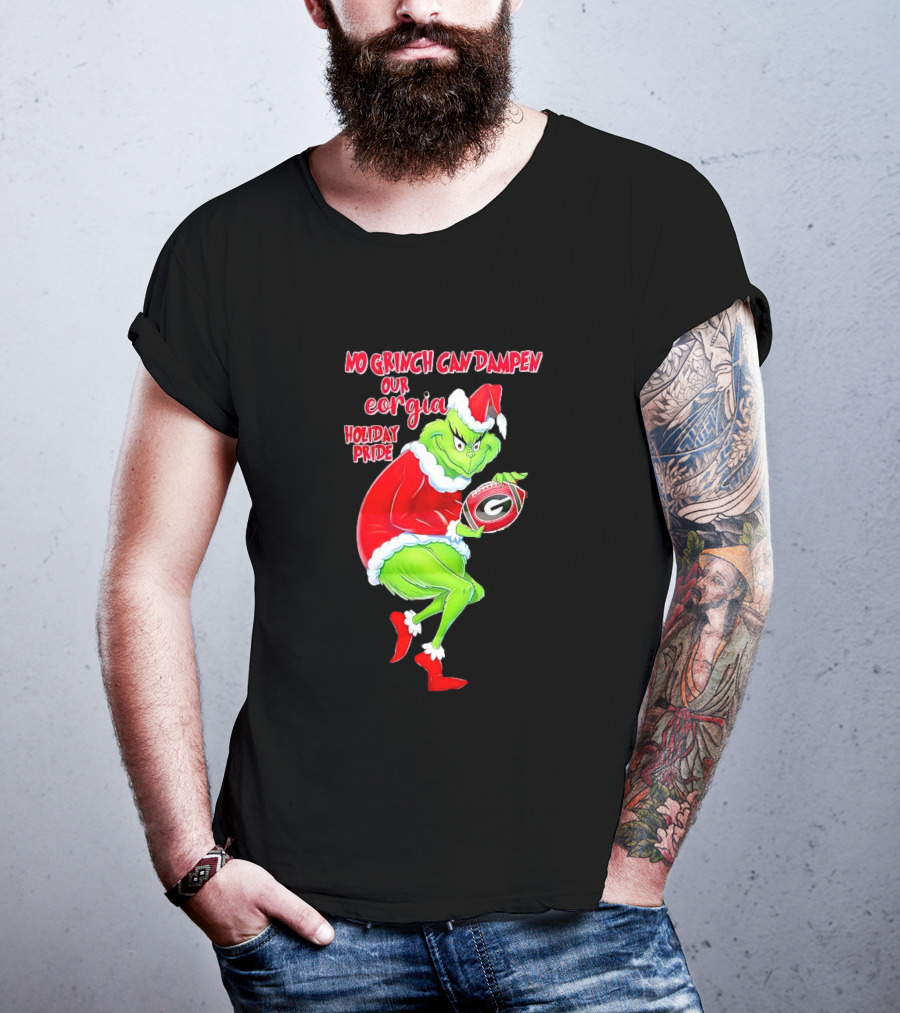 No Grinch Can Dampen Our Georgia Holiday Pride Christmas Football T-Shirt