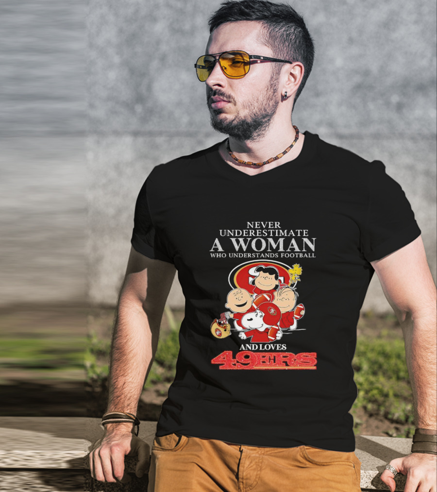 Never Underestimate A Woman Who Understands Football And Loves 49ers With Peanuts Characters T-Shirt