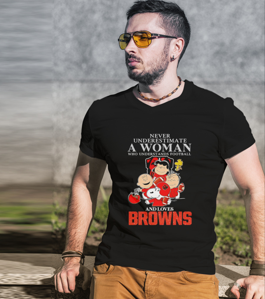 Peanuts Characters Never Underestimate A Woman Who Understands Football And Loves Browns T-Shirt