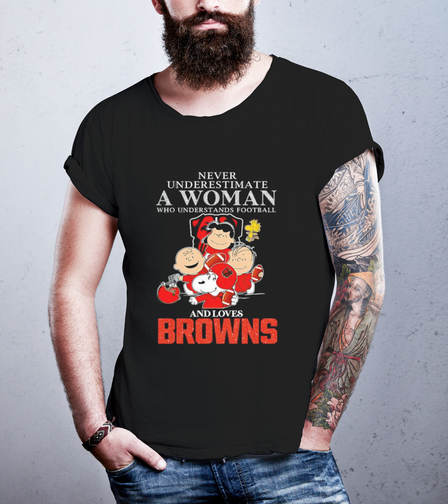 Peanuts Characters Never Underestimate A Woman Who Understands Football And Loves Browns T-Shirt
