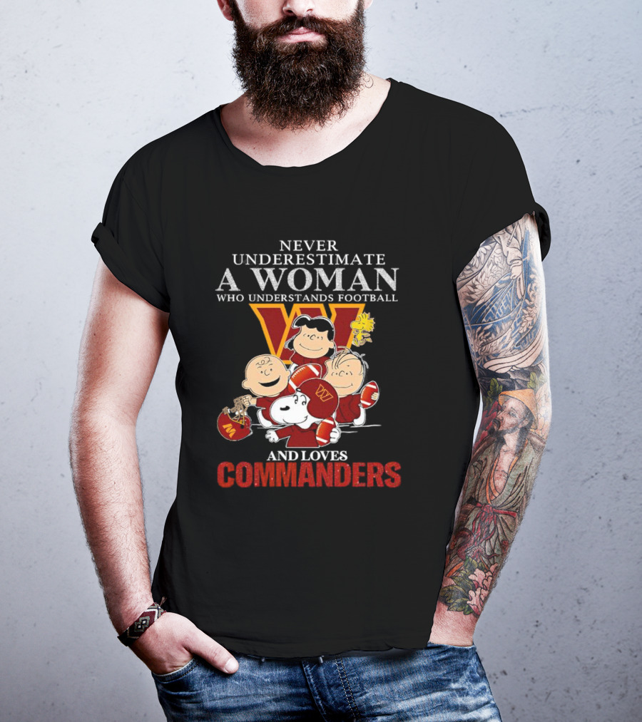 Peanuts Characters Never Underestimate A Woman Who Understands Football And Loves Commanders T-Shirt