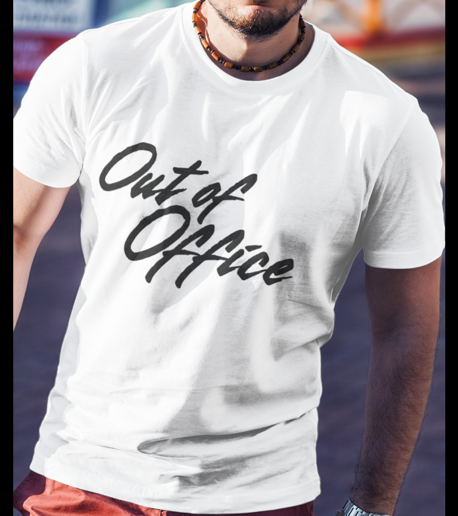 Out Of Office T-Shirt