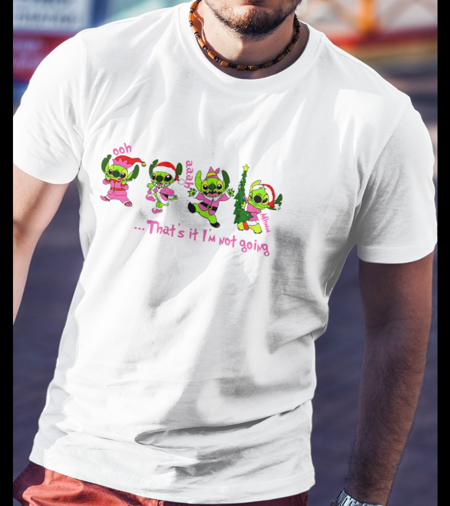 Ooh Aaah Christmas That's It I'm Not Going Pink Santa Stitch T-Shirt