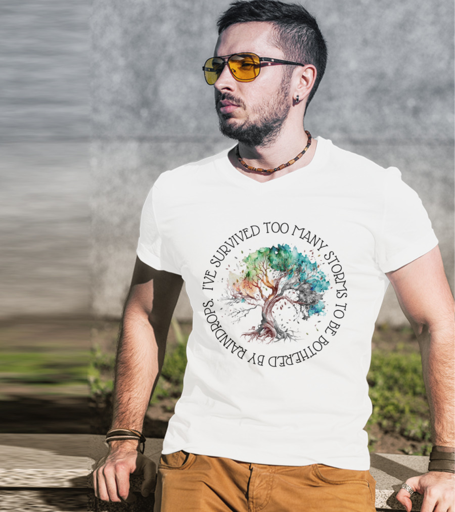 Rainbow Tree I've Survived Too Many Storms To Be Bothered By Raindrops T-Shirt