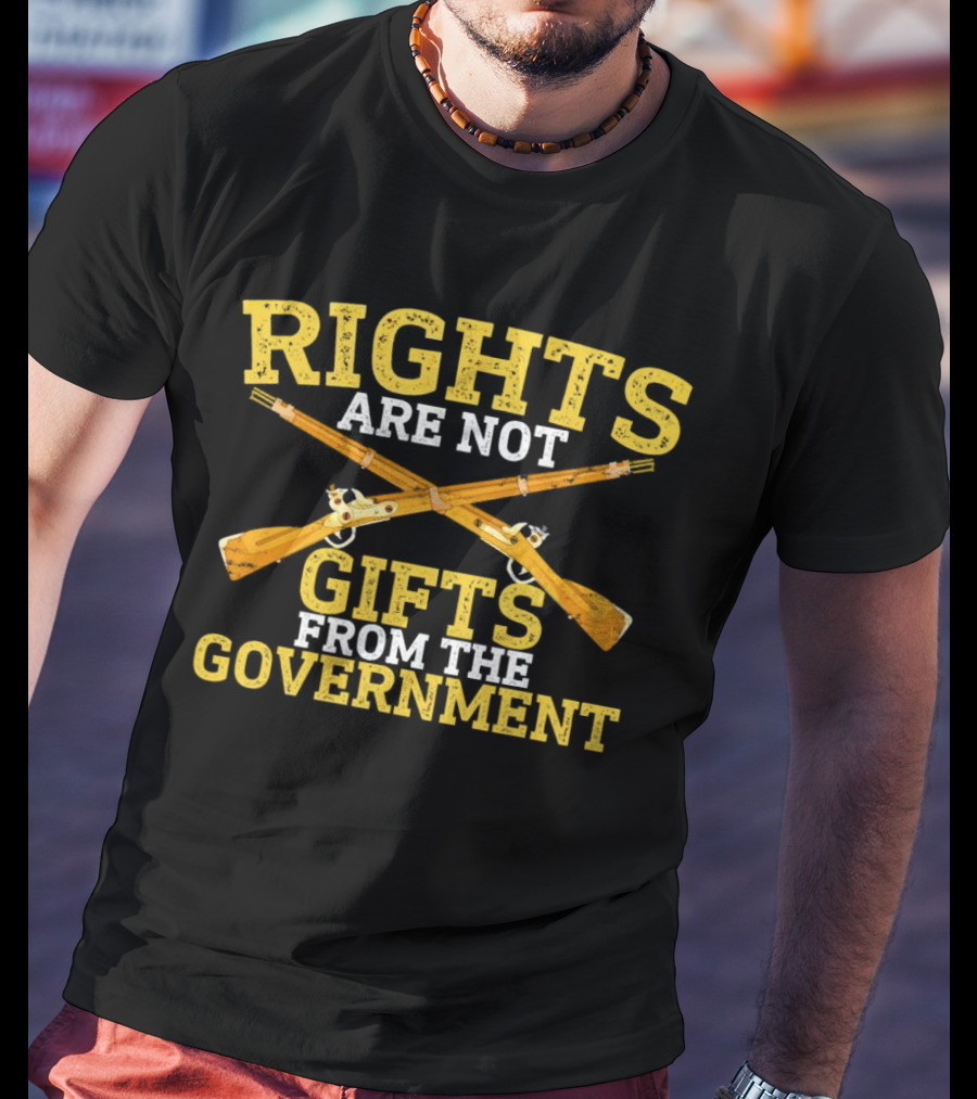 Rights Are Not Gifts From The Government With Vintage Crossed Guns T-Shirt