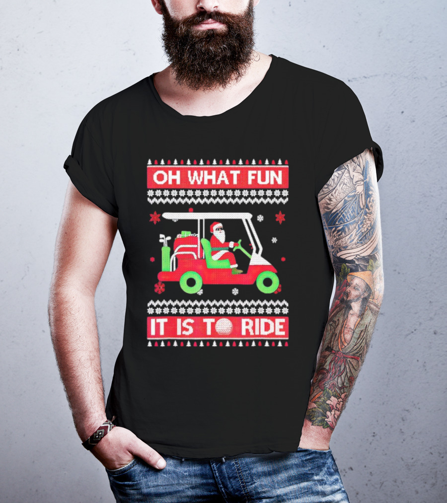Oh What Fun It Is To Ride Santa Claus Golf Cart Snowflakes T-Shirt