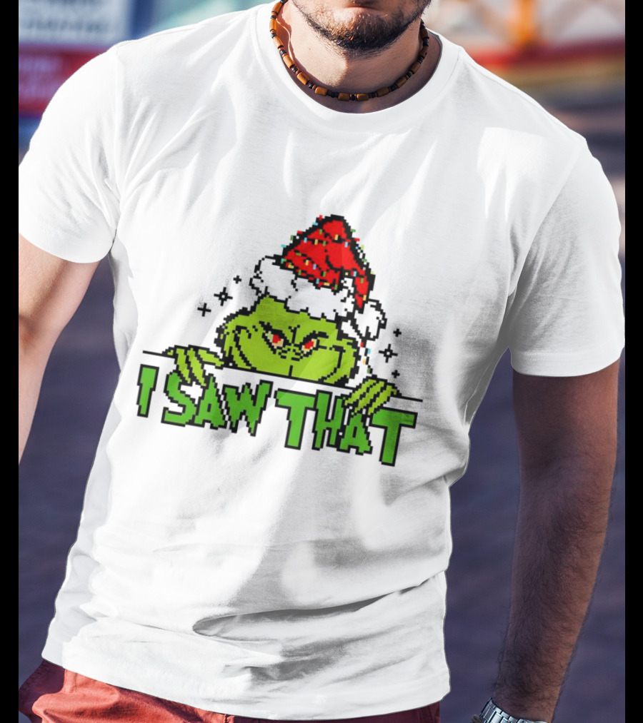 Santa Grinch I Saw That Christmas Pixel Art Holiday T-Shirt