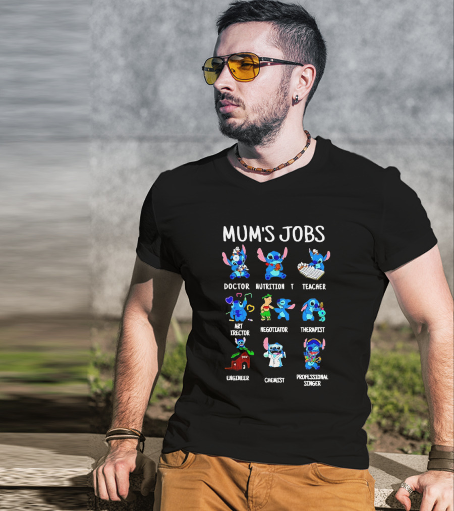 Mum's Jobs Stitch Doctor Nutrition Teacher Art Director Negotiator Therapist Engineer Chemist Professional Singer T-Shirt