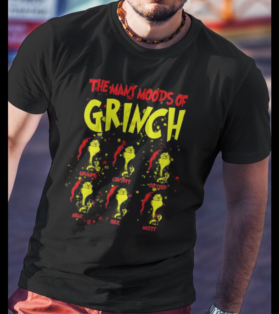 The Many Moods Of Grinch Grumpy Content Excited Mean Sour Nasty Merry Christmas T-Shirt