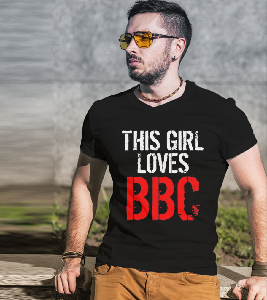 This Girl Loves BBC Text Bold Grunge Red White Contrast T-Shirt