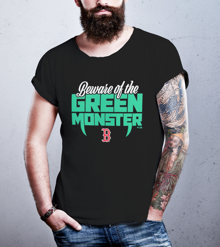 Beware Of The Green Monster Boston Red Sox B T-Shirt