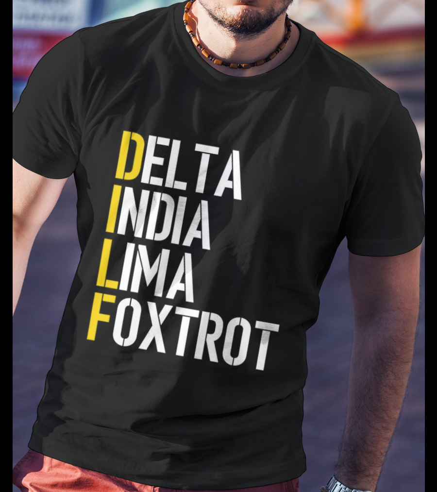 Dilf Delta India Lima Foxtrot Phonetic Alphabet Humor T-Shirt
