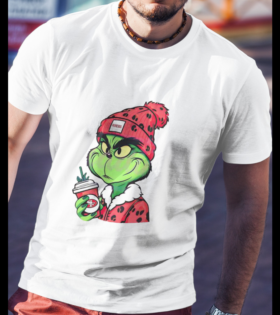 Grinch Boujee San Francisco 49ers Coffee Winter Look T-Shirt