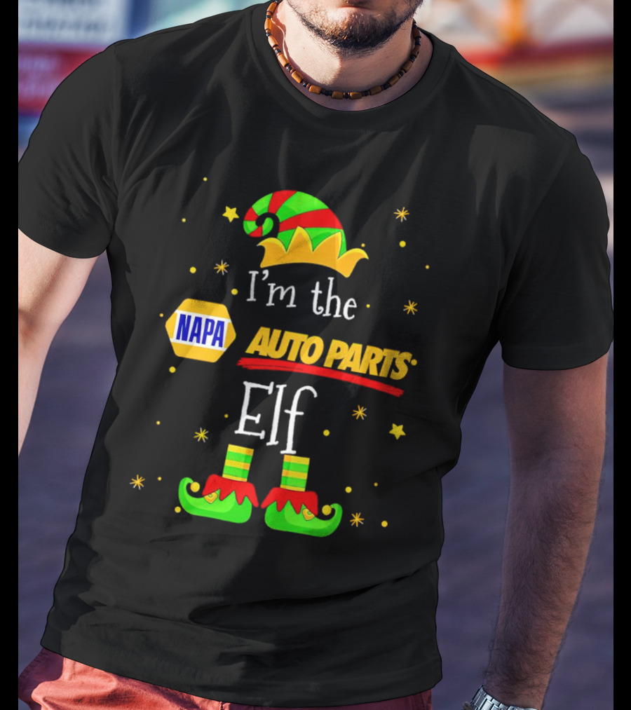 I’m The NAPA Auto Parts Elf Christmas Hat Shoes Stars T-Shirt
