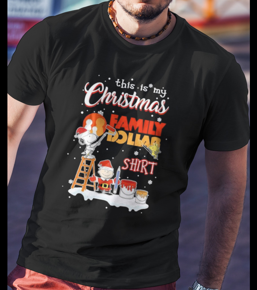 This Is My Christmas Family Dollar Snoopy Charlie Painting T-Shirt