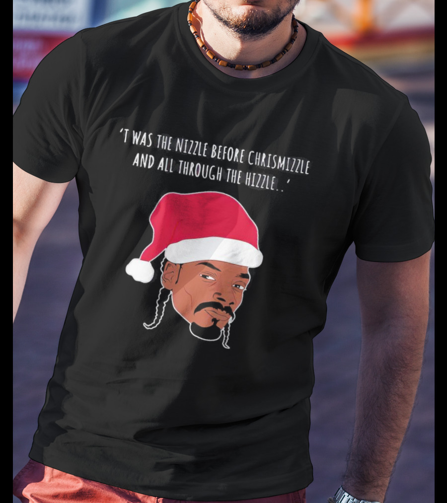 'Twas The Nizzle Before Chrismizzle Santa Drawing T-Shirt