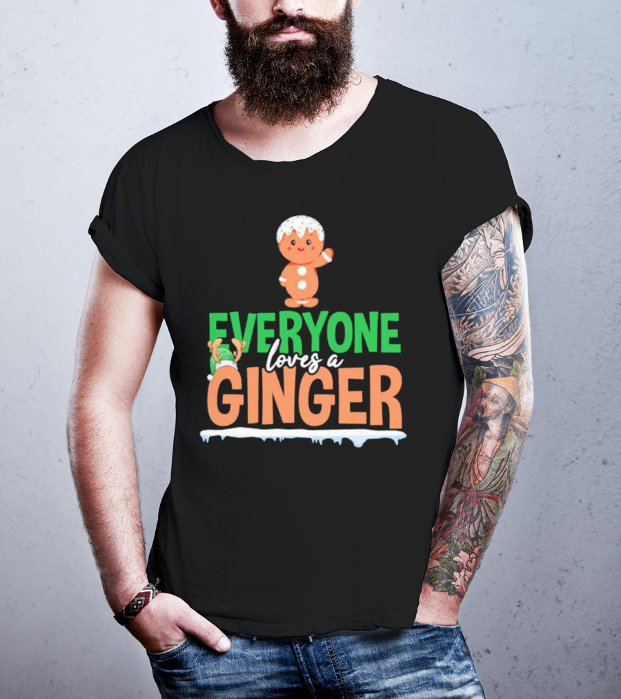 Everyone Loves A Ginger Christmas Gingerbread Elf T-Shirt