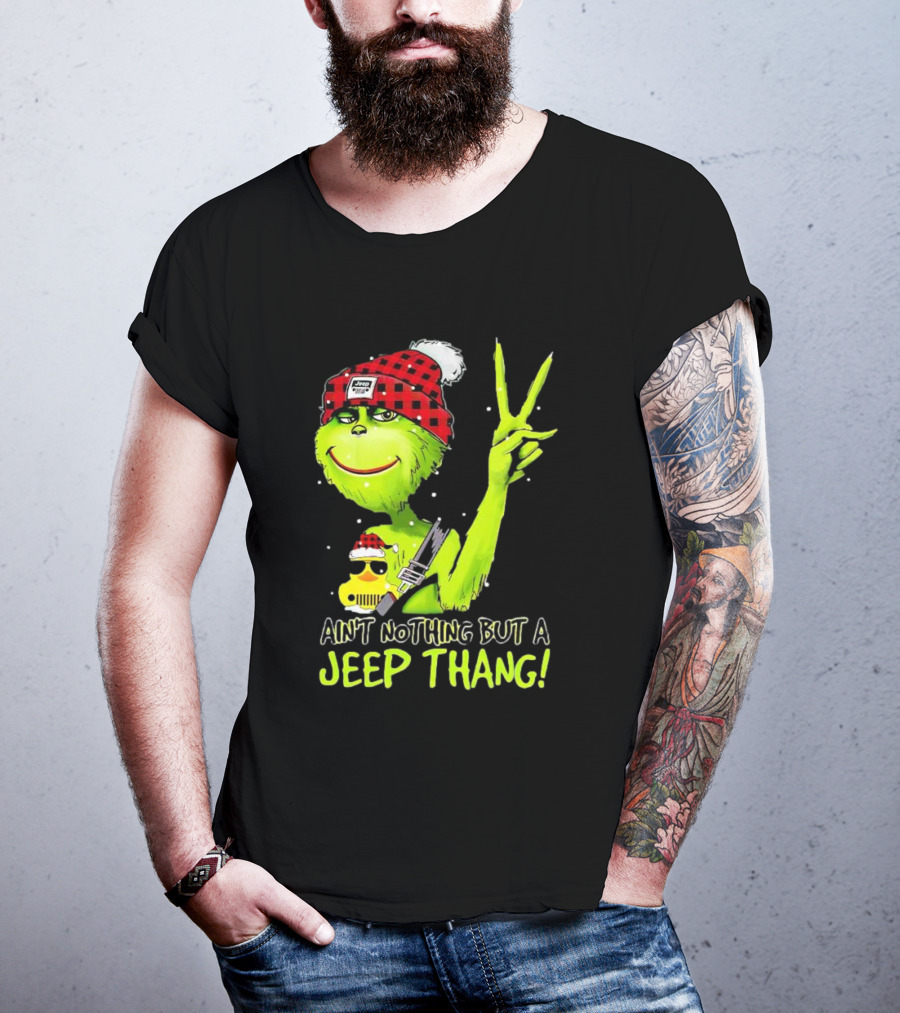 Ain't Nothing But A Jeep Thang Grinch Peace Christmas T-Shirt