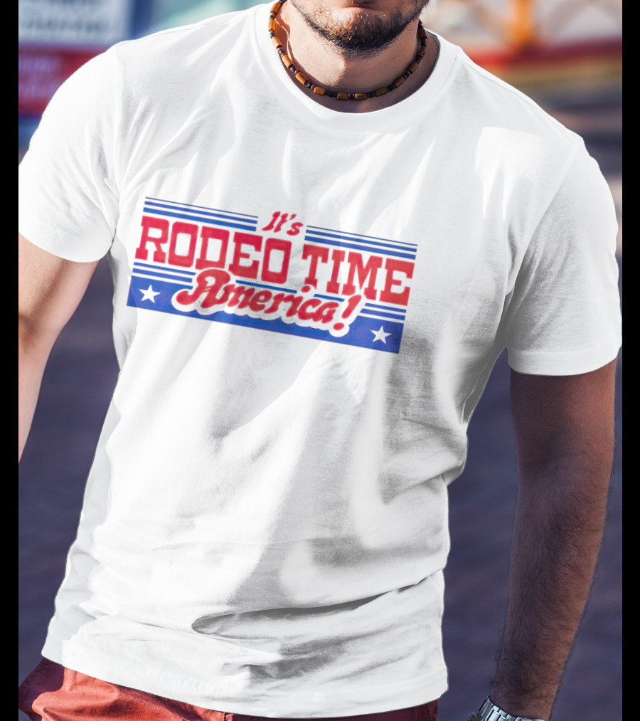 It’s Rodeo Time America T-Shirt