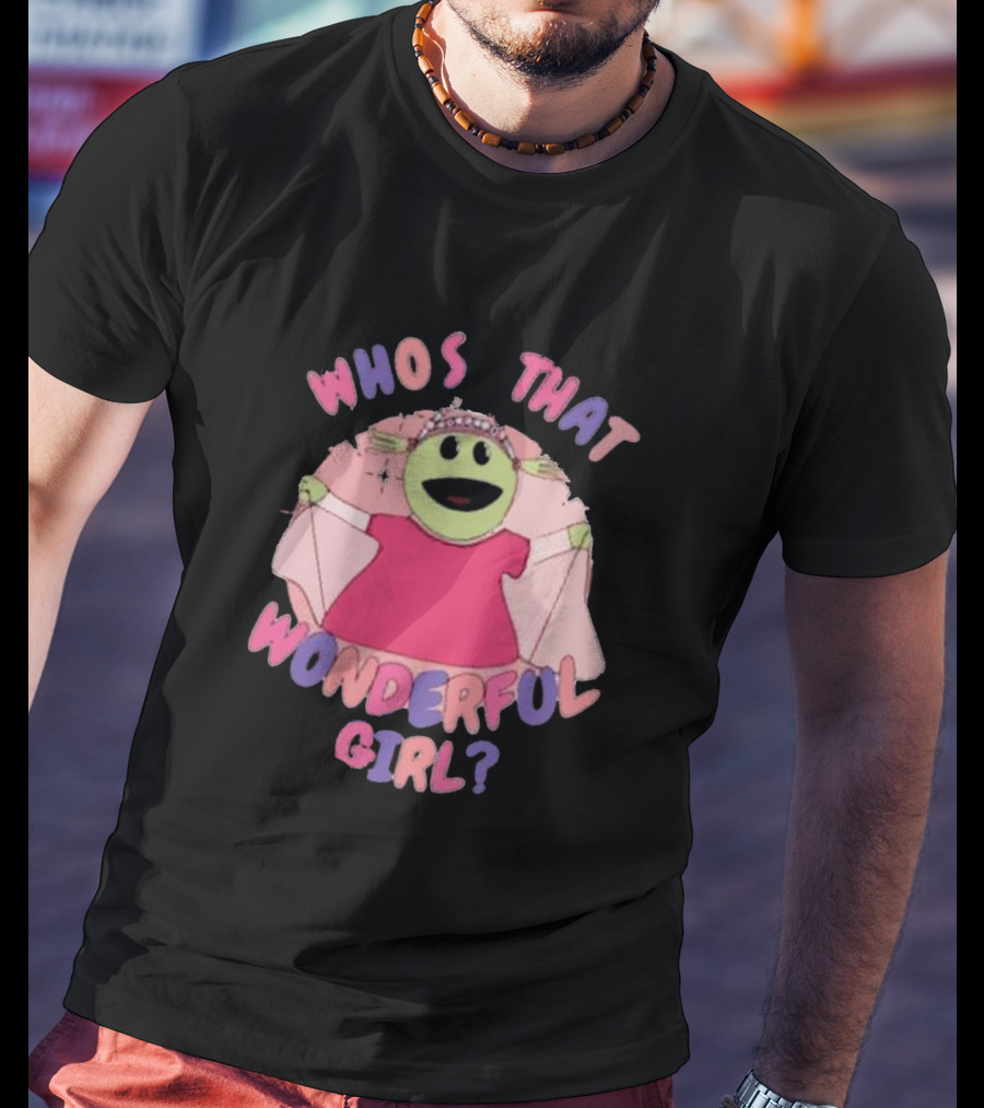 Nanalan Princess Who's That Wonderful Girl? T-Shirt