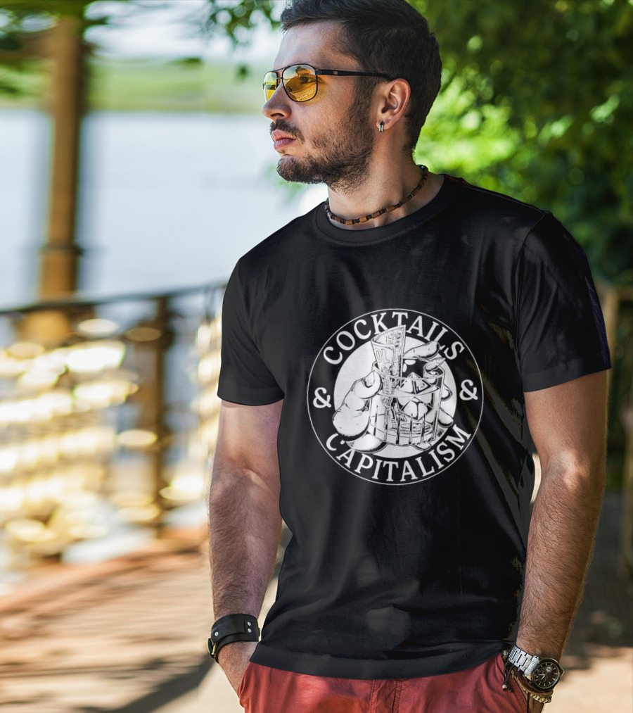 Cocktails And Capitalism Hand Holding Money In Glass T-Shirt
