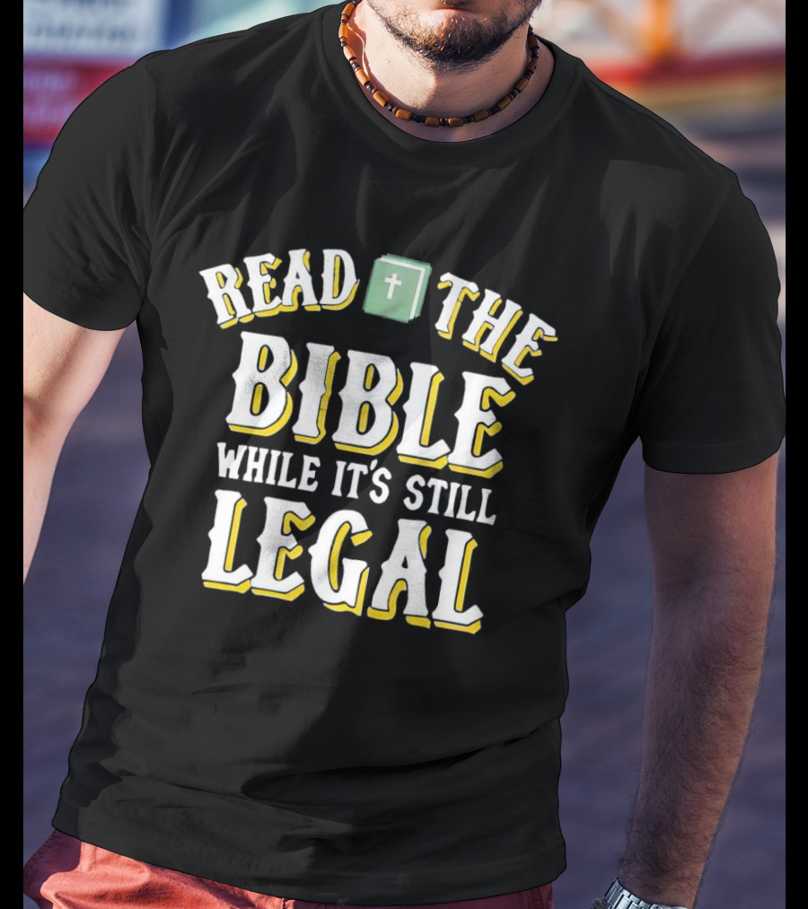 Read The Bible While It’s Still Legal With Iconic Green Bible And Cross T-Shirt