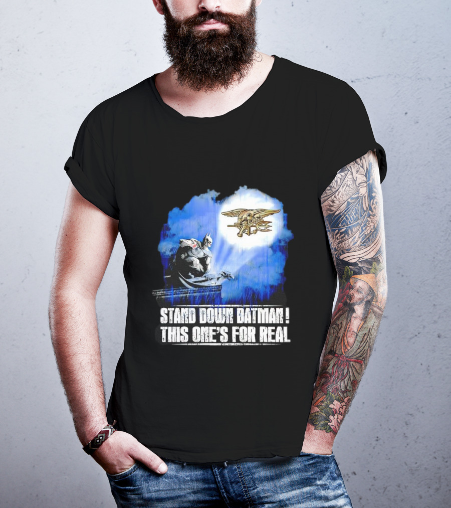 Stand Down Batman This One's For Real Navy SEALs Emblem T-Shirt