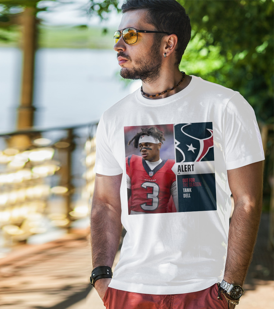 Alert Texans Tank Dell Out For The Season T-Shirt