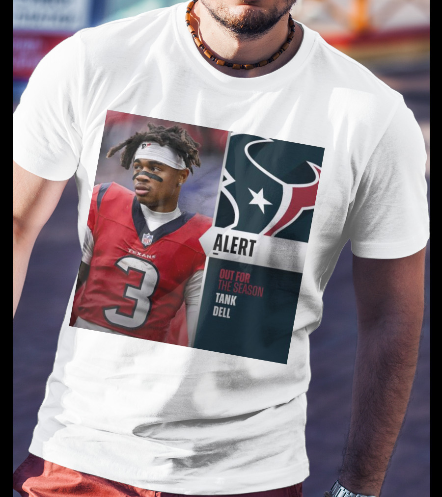 Alert Texans Tank Dell Out For The Season T-Shirt