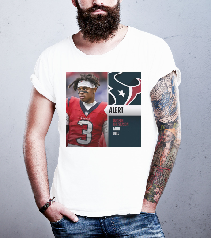 Alert Texans Tank Dell Out For The Season T-Shirt