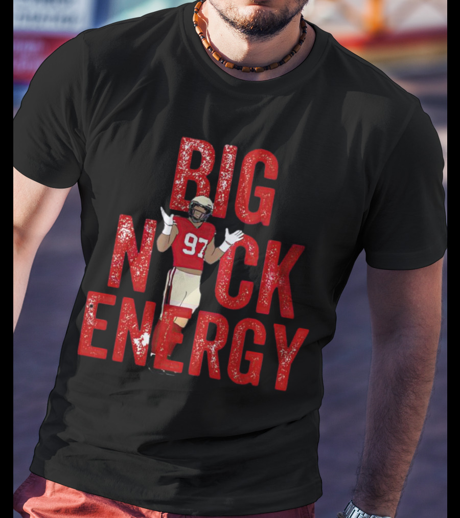 BIG NICK ENERGY Nick Bosa 97 Football Player T-Shirt