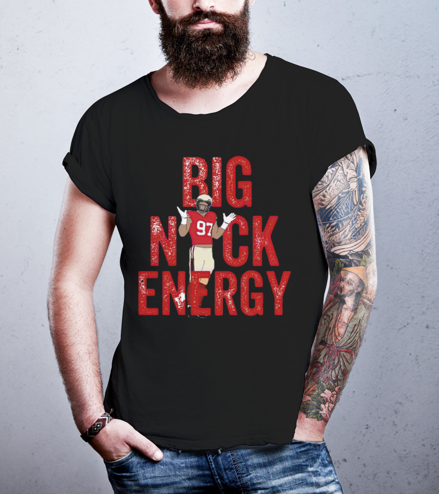 BIG NICK ENERGY Nick Bosa 97 Football Player T-Shirt