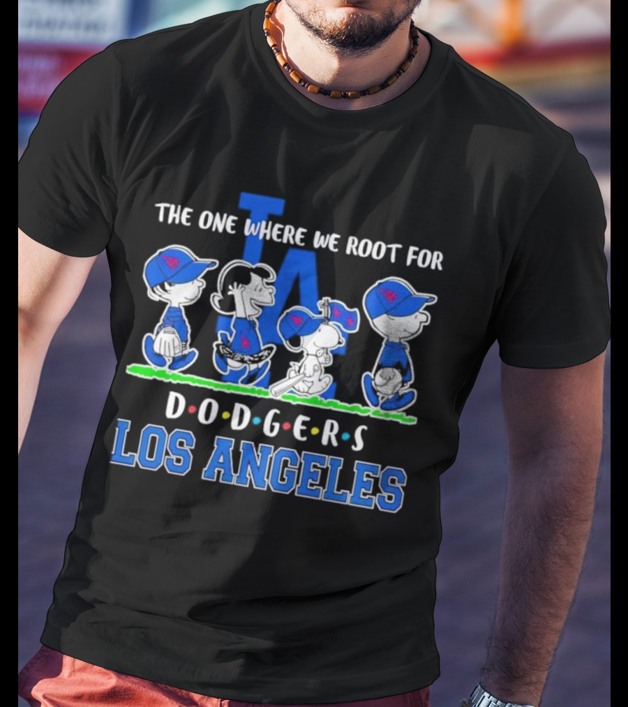 Peanuts The One Where We Root For Los Angeles Dodgers LA T-Shirt
