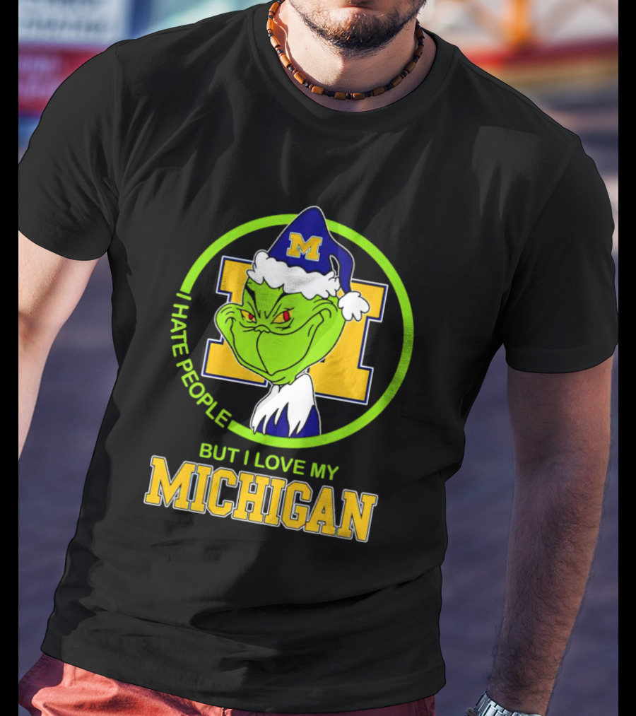 I HATE PEOPLE BUT I LOVE MY MICHIGAN GRINCH M SANTA HAT T-Shirt