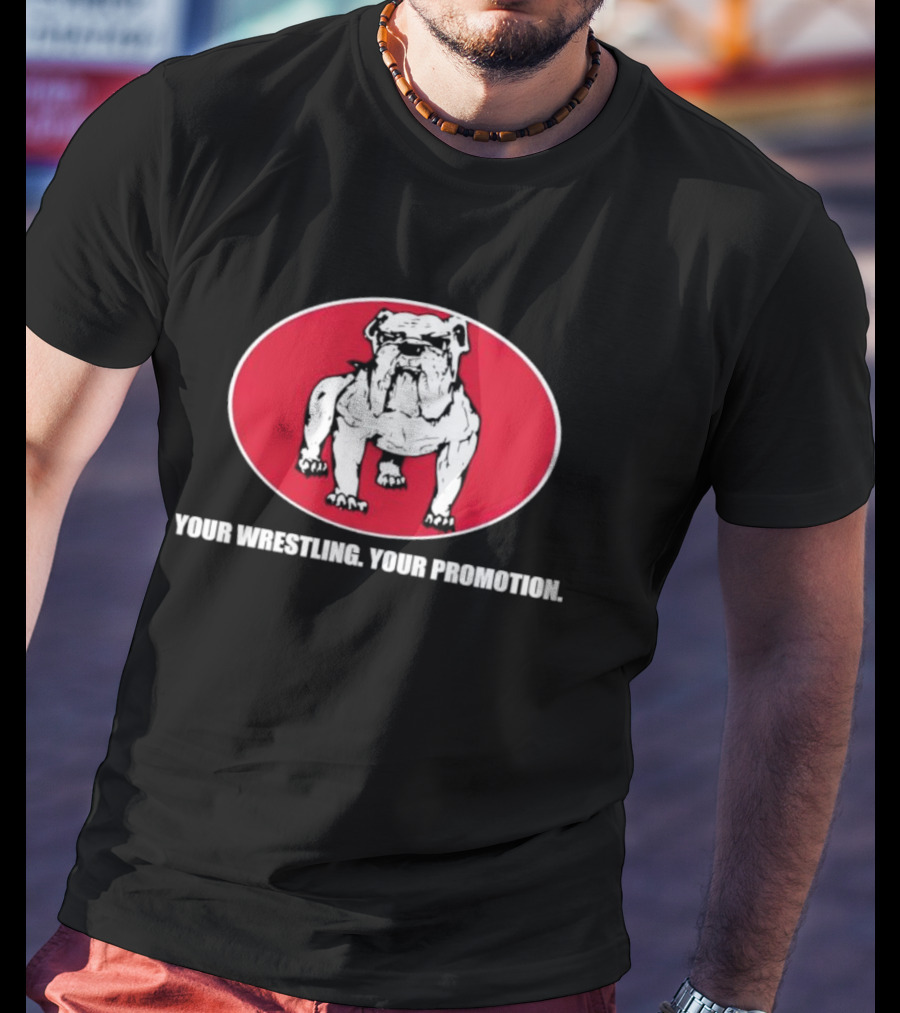 Your Wrestling Bulldog Promotion T-Shirt