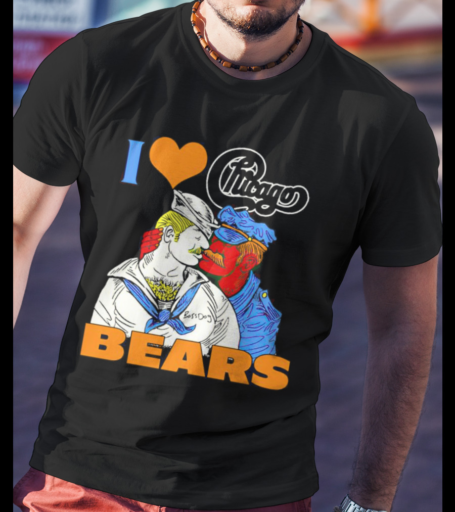 I Love Chicago Bears BossDog Sailor And Cop Embrace T-Shirt