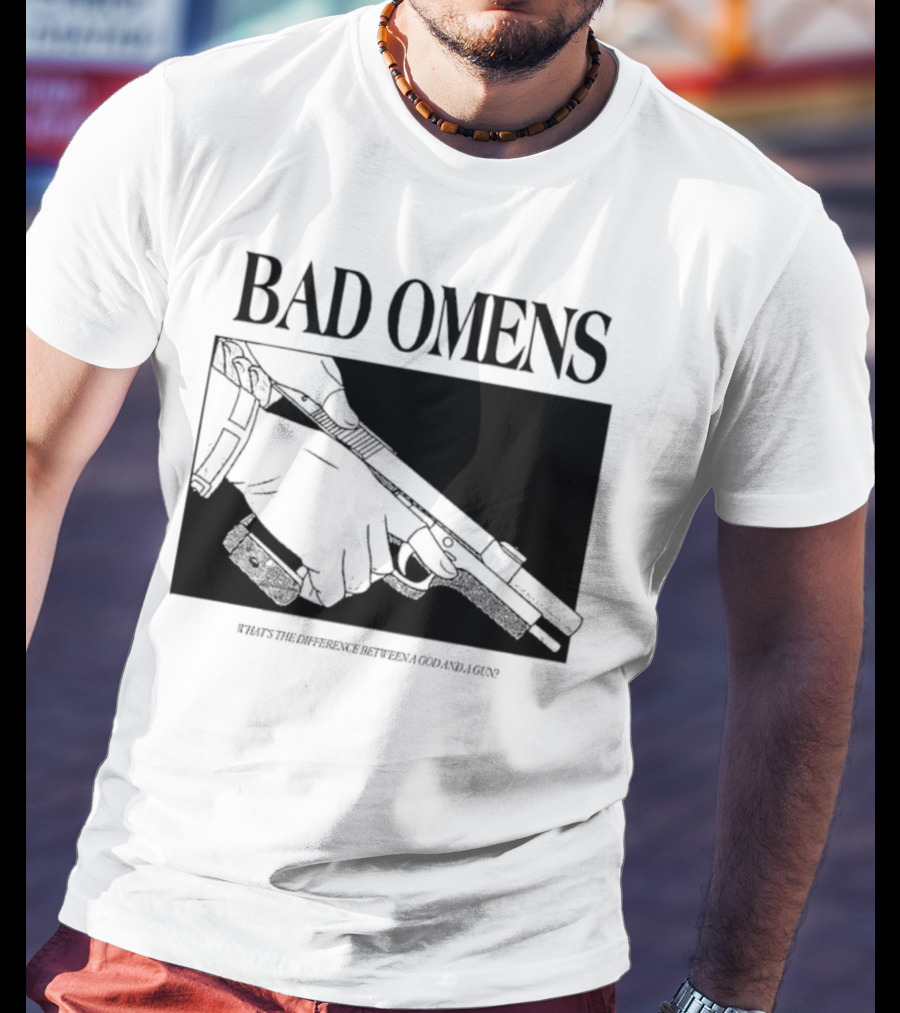 Bad Omens What's The Difference Between A God And A Gun T-Shirt