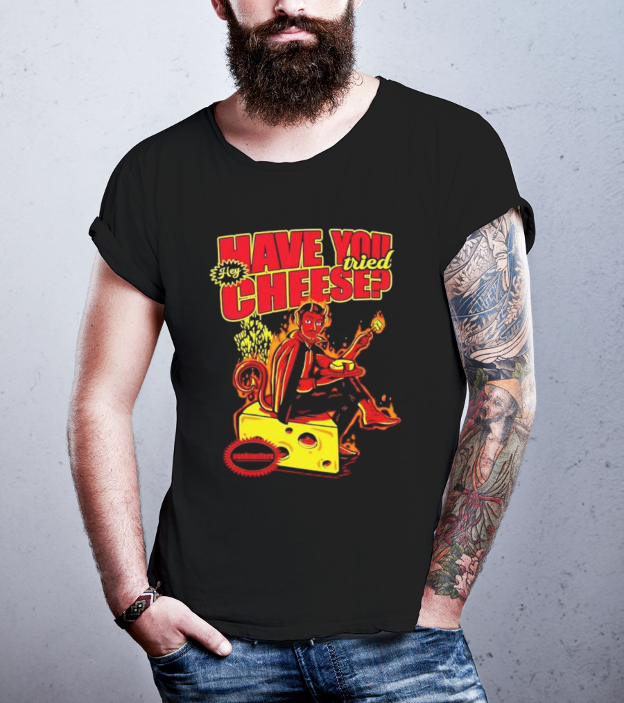Hey Have You Tried Cheese Devil Sitting On Cheese Block Flame Background Punkmaster Store T-Shirt