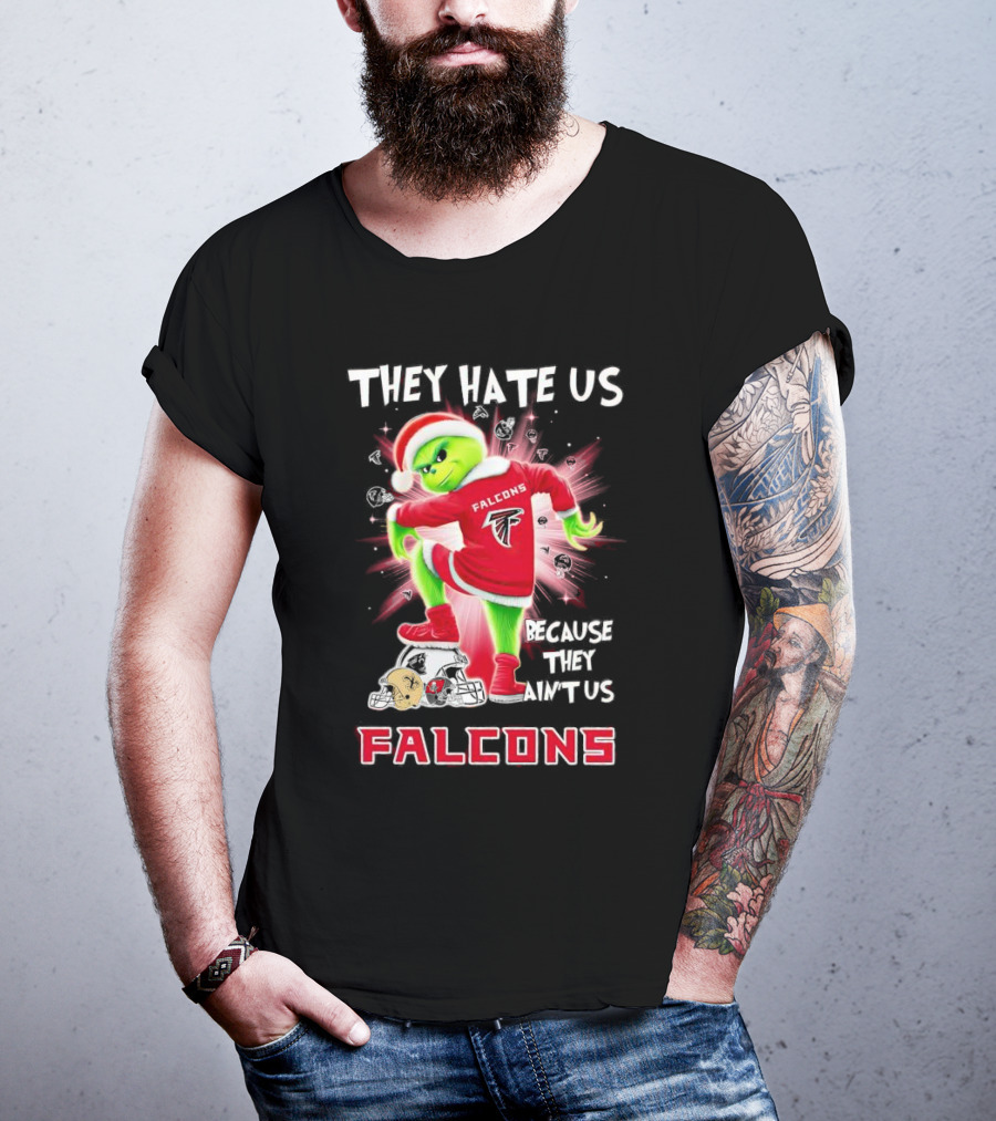 Atlanta Falcons Grinch They Hate Us Because They Ain’t Us T-Shirt