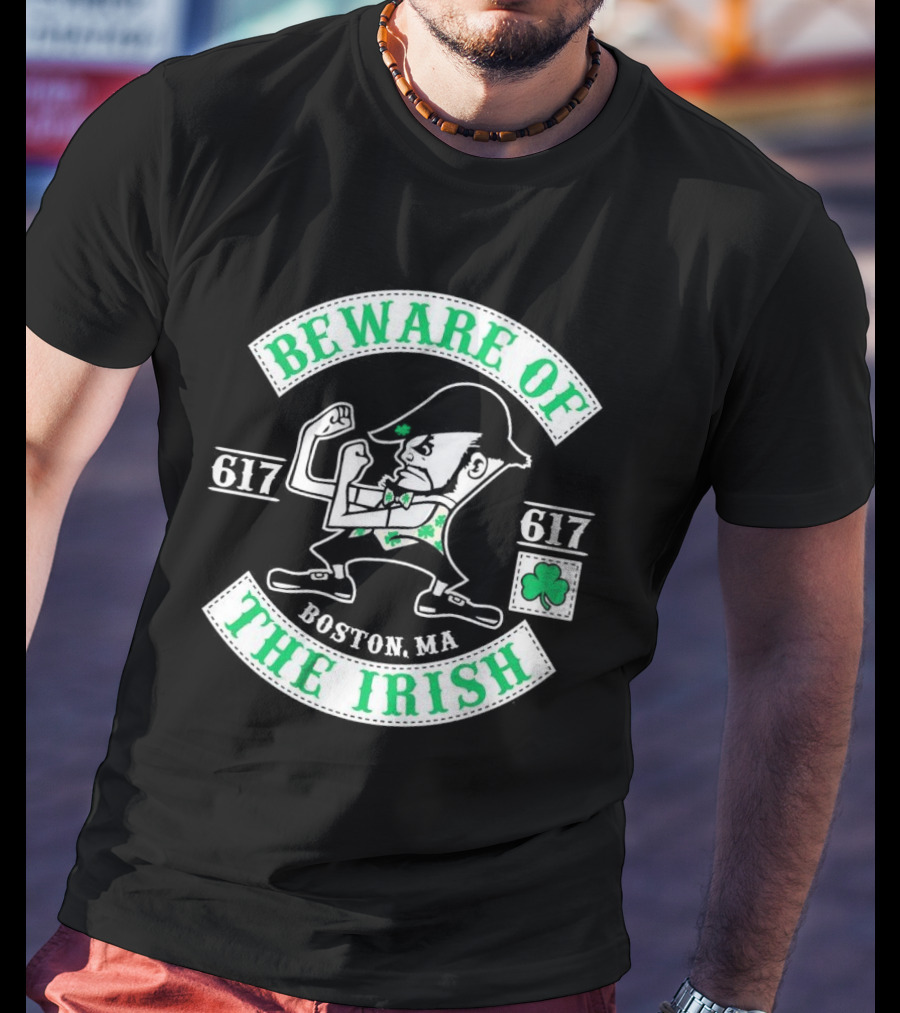 Beware Of The Irish Boston MA 617 Celtics T-Shirt