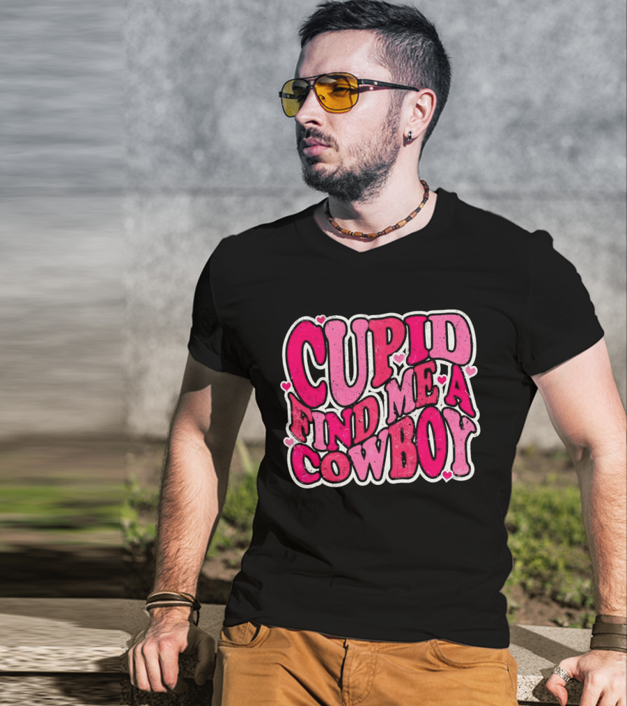 CUPID FIND ME A COWBOY Pink Heart Accents T-Shirt