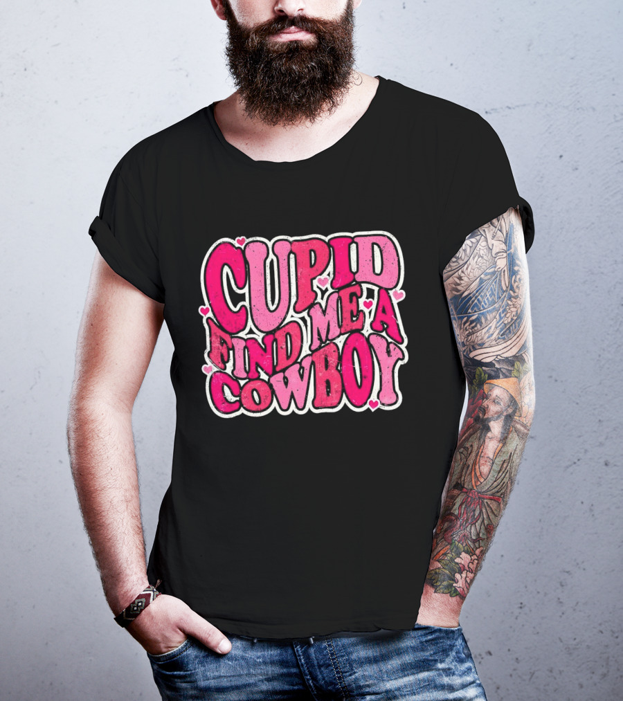 CUPID FIND ME A COWBOY Pink Heart Accents T-Shirt